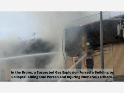 THE BRONX: A Suspected Gas Explosion Forced A Building To Collapse, Killing One Person And Injuring Numerous Others