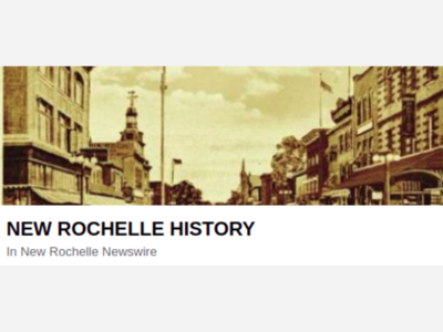NEW ROCHELLE HISTORY: A Unique Photo Collection In A New Rochelle Newswire Subgroup 